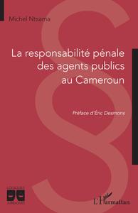LA RESPONSABILITE PENALE DES AGENTS PUBLICS AU CAMEROUN