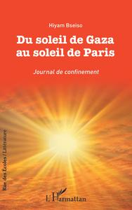 DU SOLEIL DE GAZA AU SOLEIL DE PARIS - JOURNAL DE CONFINEMENT