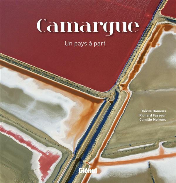 CAMARGUE - UN PAYS A PART