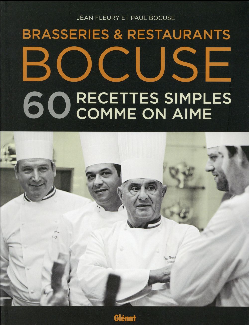 BRASSERIES & RESTAURANTS BOCUSE - 60 RECETTES SIMPLES COMME ON AIME