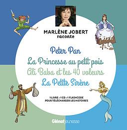 Marlene jobert raconte peter pan, la princesse au petit pois, ali baba, la petite sirene - audio