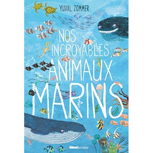 Nos incroyables documentaires - nos incroyables animaux marins