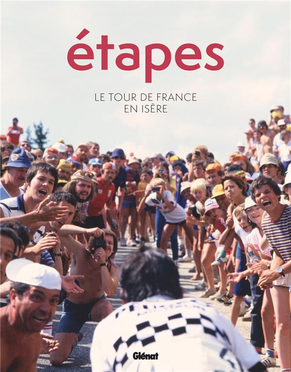 ETAPES - LE TOUR DE FRANCE EN ISERE
