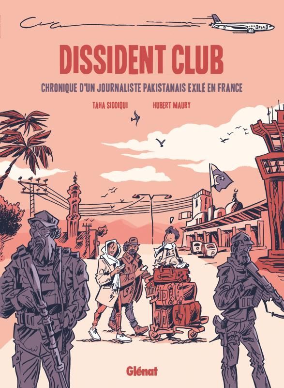 Dissident club - chronique d'un journaliste pakistanais exile en france