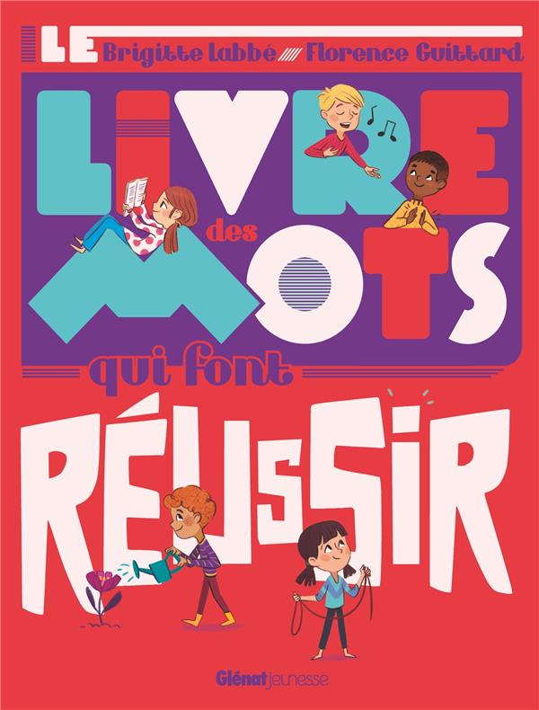 Le livre des mots qui font reussir
