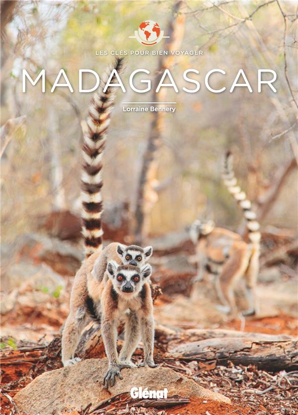 MADAGASCAR - LES CLES POUR BIEN VOYAGER