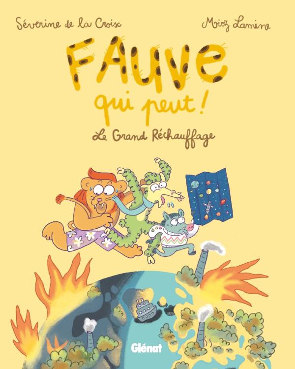 FAUVE QUI PEUT ! - TOME 01 - LE GRAND RECHAUFFAGE