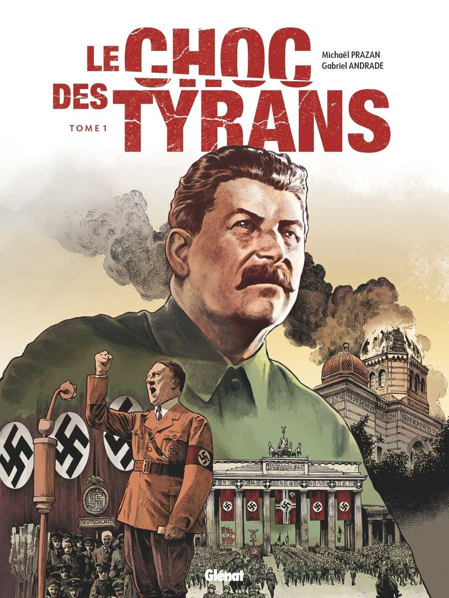 Le choc des tyrans - tome 01 - hitler vs staline