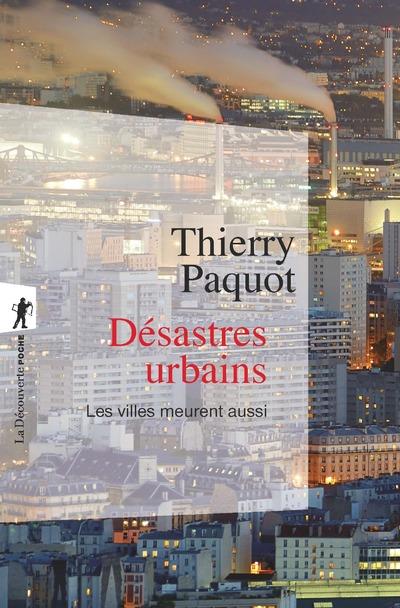 Desastres urbains - les villes meurent aussi