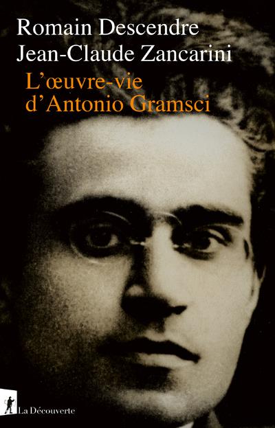 L OEUVRE-VIE D ANTONIO GRAMSCI