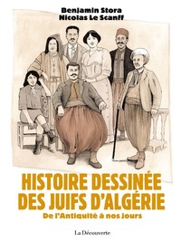 HISTOIRE DESSINEE DES JUIFS D'ALGERIE - DE L'ANTIQUITE A NOS JOURS