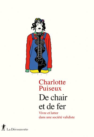 De chair et de fer - vivre et lutter dans une societe validiste