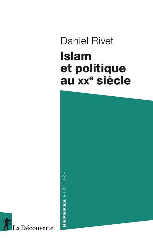 ISLAM ET POLITIQUE AU XXE SIECLE