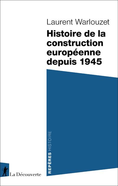 Histoire de la construction europeenne depuis 1945