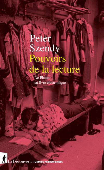 Pouvoirs de la lecture - de platon au livre electronique