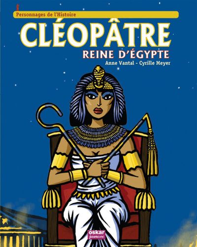 CLEOPATRE, REINE D'EGYPTE