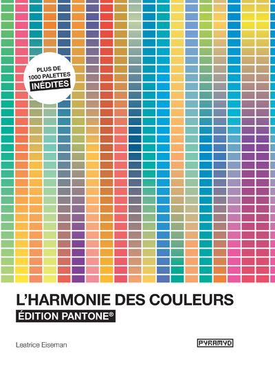 L'HARMONIE DES COULEURS - EDITION PANTONE