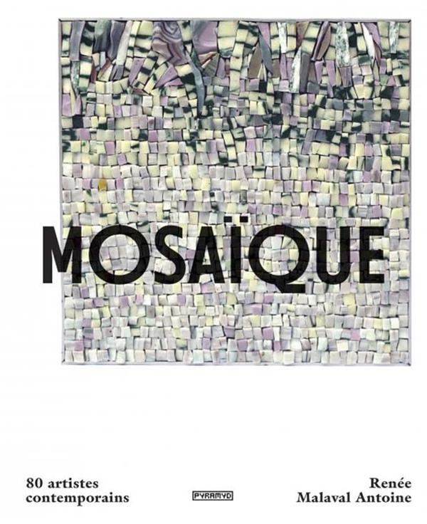 MOSAIQUE - 80 ARTISTES CONTEMPORAINS