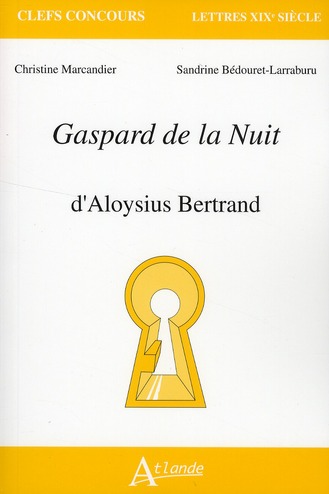GASPARD DE LA NUIT - D'ALOYSIUS BERTRAND