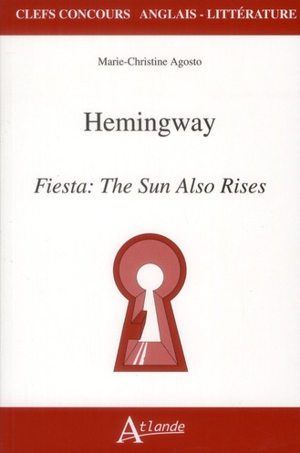 HEMINGWAY - FIESTA: THE SUN ALSO RISES