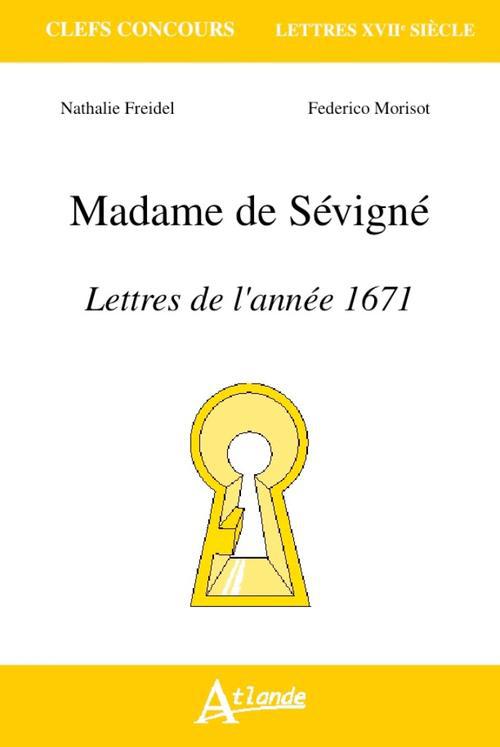MADAME DE SEVIGNE - LETTRES DE L'ANNEE 1671