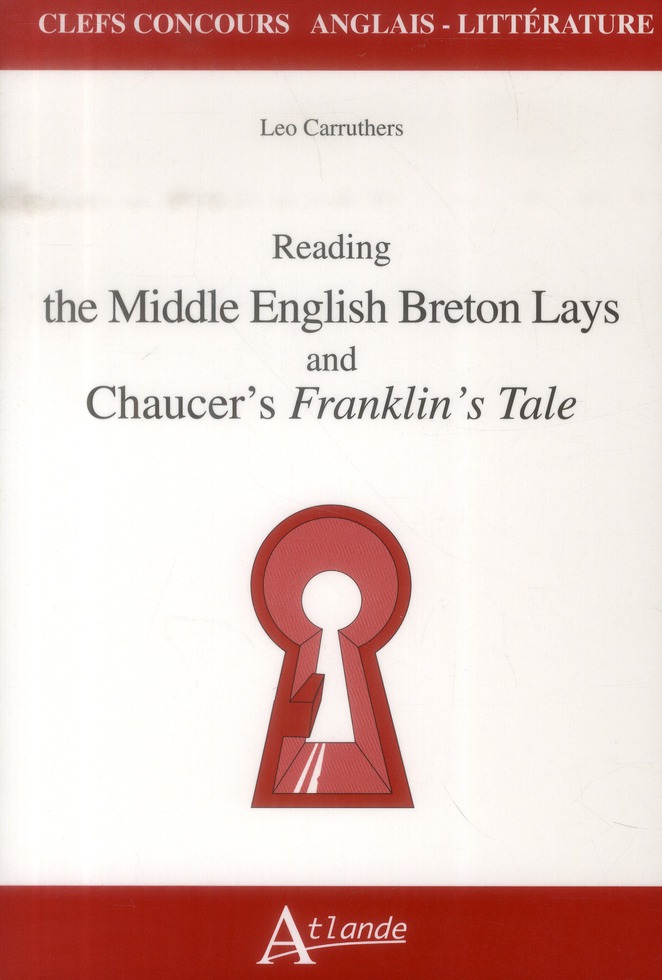 READING THE MIDDLE ENGLISH BRETON LAYS AND CHAUCER'S FRANKLIN'S TALE