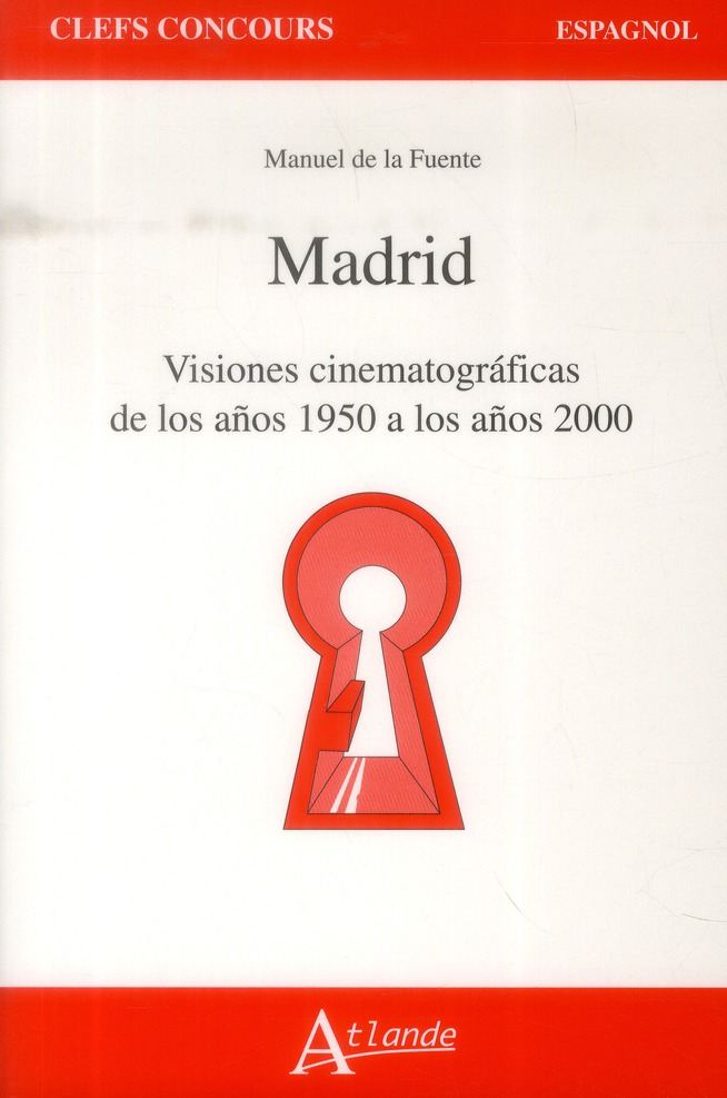 MADRID - VISIONES CINEMATOGRAFICAS DE LOS ANOS 1950 A LOS ANOS 2000