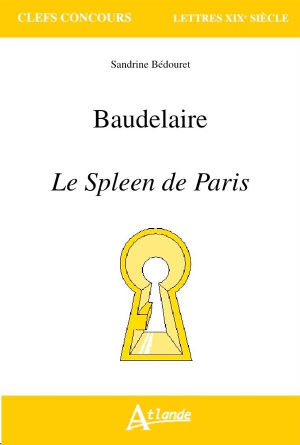BAUDELAIRE, LE SPLEEN DE PARIS
