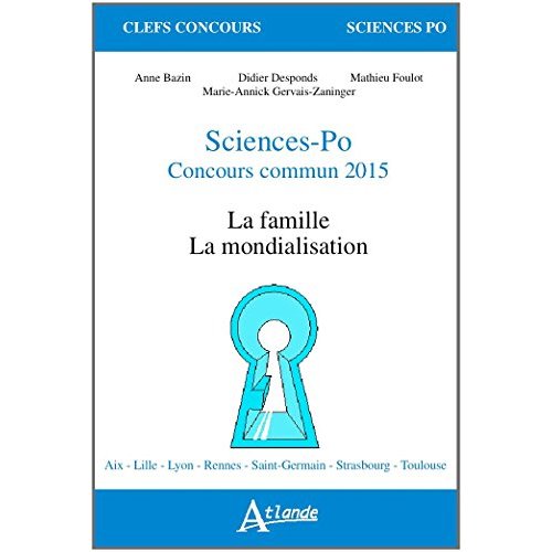 SCIENCES-PO CONCOURS COMMUN 2015 - LA FAMILLE, LA MONDIALISATION