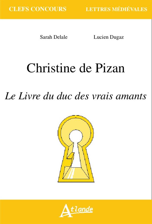 CHRISTINE DE PIZAN LE LIVRE DU DUC DES VRAIS AMANTS