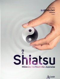 SHIATSU. MEDECINE TRADITIONELLE JAPONAISE