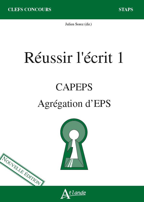 REUSSIR L'ECRIT 1 - CAPEPS, AGREGATION D'EPS