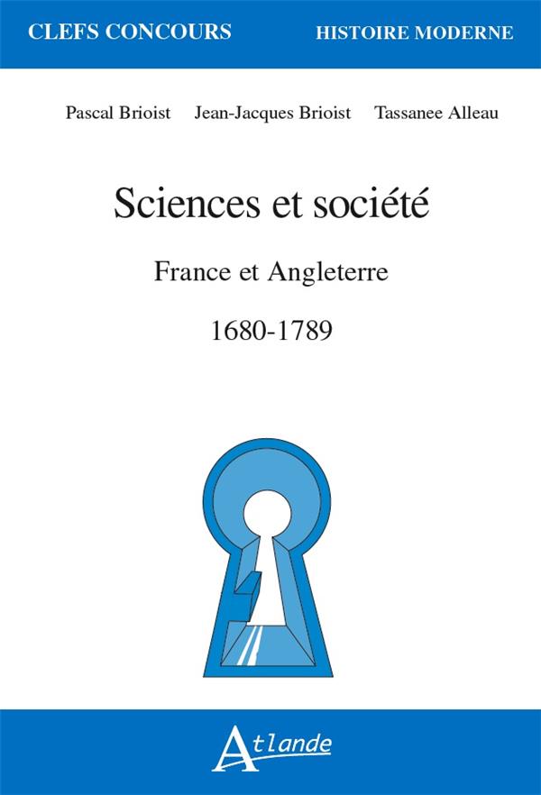 SCIENCES ET SOCIETE FRANCE ET EN ANGLETERRE, 1680-1789