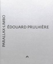 EDOUARD PRULHIERE - PARALLAX LIMBO
