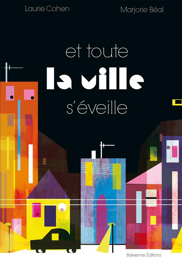 Et toute la ville s'eveille