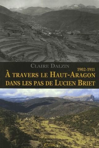 A TRAVERS LE HAUT-ARAGON DANS LES PAS DE LUCIEN BRIET'