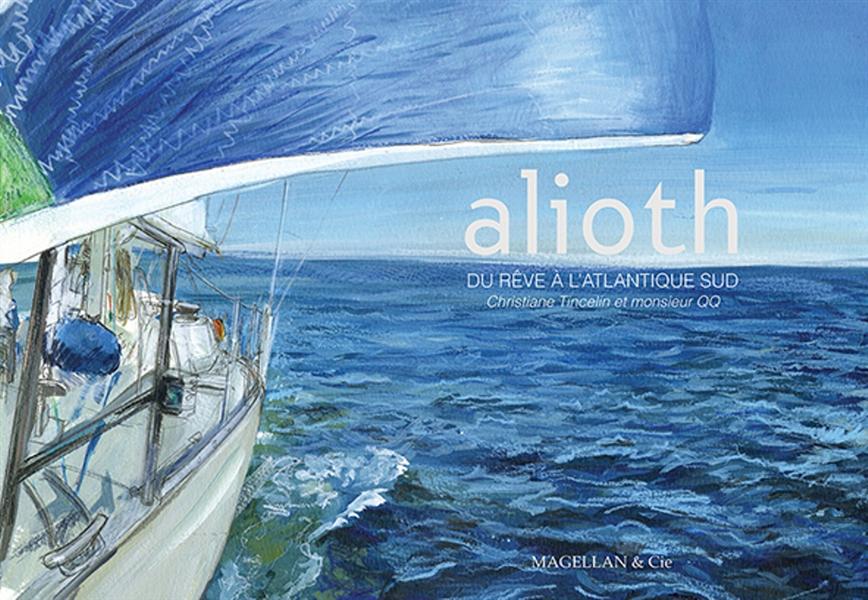 "ALIOTH" - DU REVE A L'ATLANTIQUE SUD