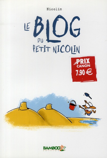 LE BLOG DU PETIT NICOLIN - TOME 01