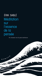 MEDITATION SUR L'ESSENCE DE LA PENSEE