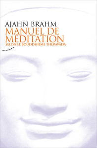 MANUEL DE MEDITATION SELON LE BOUDDHISME THERAVADA