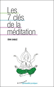 LES 7 CLES DE LA MEDITATION