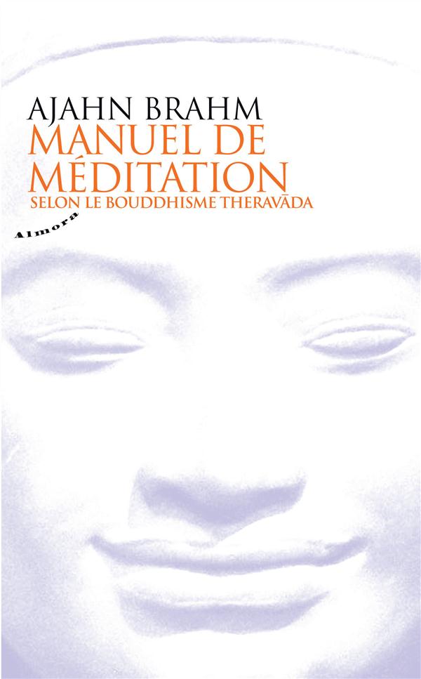 MANUEL DE MEDITATION SELON LE BOUDDHISME THERAVADA