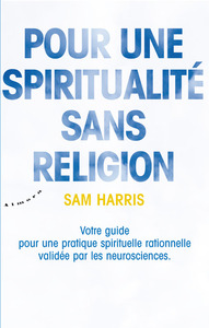 POUR UNE SPIRITUALITE SANS RELIGION