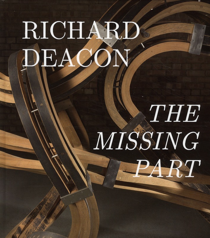 RICHARD DEACON- THE MISSING PART