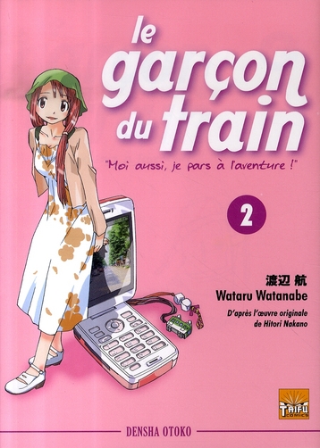 Garçon du train - Moi aussi je pars à l'aventure - Densha Otoko - Tome 2