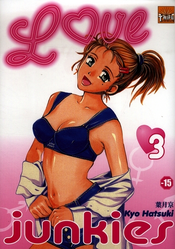 Love Junkies - Tome 3