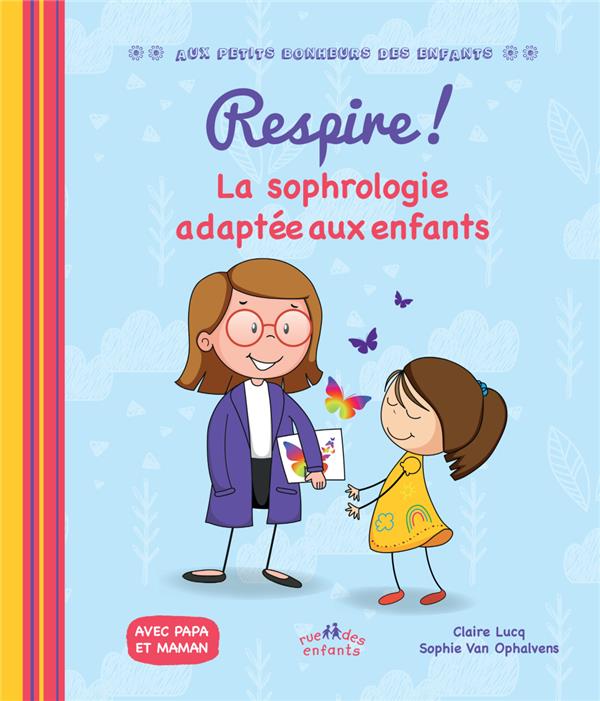 RESPIRE ! - LA SOPHROLOGIE ADAPTEE AUX ENFANTS