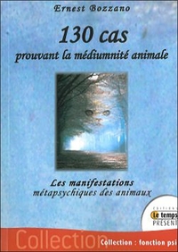 130 CAS PROUVANT LA MEDIUMNITE ANIMALE