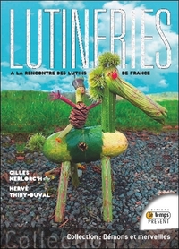 LUTINERIES - A LA RENCONTRE DES LUTINS DE FRANCE