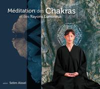 MEDITATION DES CHAKRAS ET DES RAYONS LUMINEUX - AUDIO